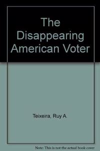 The Disappearing American Voter