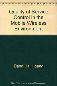 Quality of Service Control in the Mobile Wireless Environment