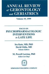 Annual Review of Gerontology and Geriatrics v. 19; Focus on Psychopharmacologic Inteventions in Late Life