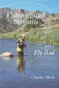 Fishing Small Streams with a Fly Rod