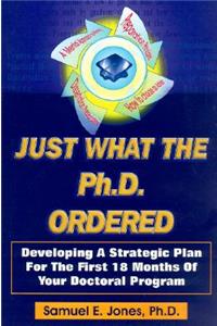 Just What the Ph.D. Ordered
