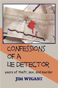 Confessions of a Lie Detector
