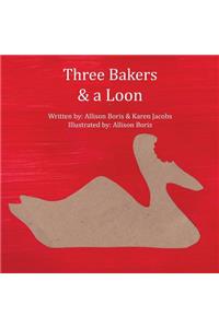 Three Bakers & a Loon