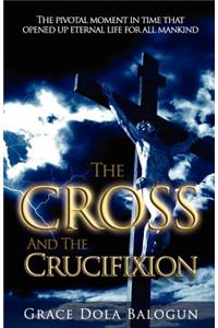 The Cross and the Crucifixion