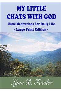 My Little Chats With God