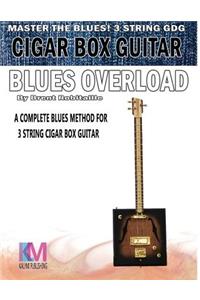 Cigar Box Guitar - Blues Overload