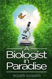 Biologist in Paradise