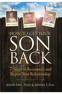 How to Get Your Son Back