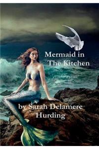 Mermaid In The Kitchen