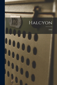 Halcyon; 1932