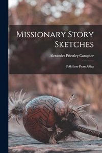 Missionary Story Sketches