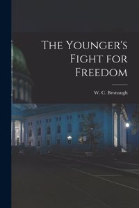 Younger's Fight for Freedom