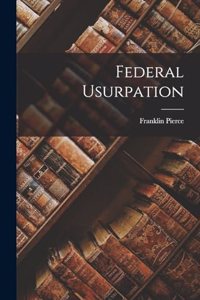 Federal Usurpation