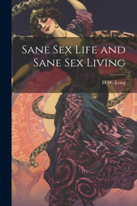 Sane Sex Life and Sane Sex Living