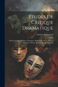 Études De Critique Dramatique