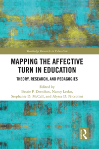 Mapping the Affective Turn in Education