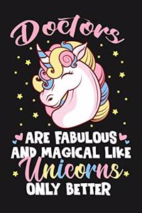 Doctors Are Fabulous And Magical Like Unicorns Only Better
