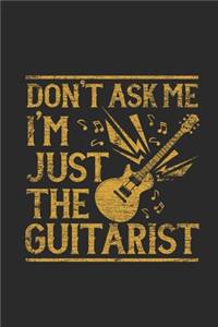 Don't Ask Me I'm Just The Guitarist