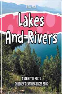 Lakes And Rivers A Variety Of Facts Children's Earth Sciences Book