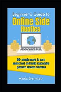 Beginner's Guide to Online Side Hustles