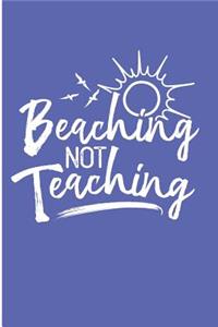 Beaching Not Teaching