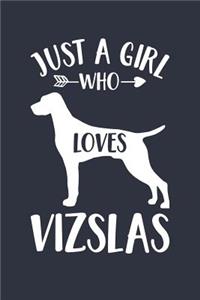 Just A Girl Who Loves Vizslas Notebook - Gift for Vizsla Lovers and Dog Owners - Vizsla Journal