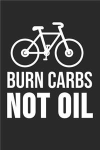 Burn Carbs Not Oil