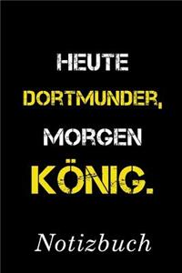Heute Dortmunder Morgen König Notizbuch
