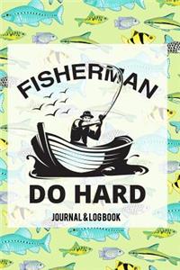 Fisherman Do Hard