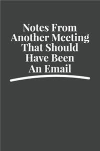 Notes From Another Meeting That Should Have Been An Email