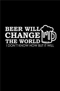 Beer will change the world!