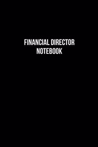 Financial Director Notebook - Financial Director Diary - Financial Director Journal - Gift for Financial Director