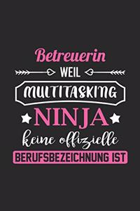 Betreuerin Weil Multitasking Ninja Keine Berufsbezeichnung Ist