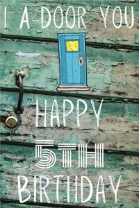 I A-Door You Happy 5th Birthday