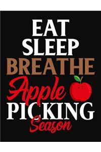 Eat Sleep Breath Apple Picking Season