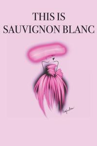 This Is Sauvignon Blanc