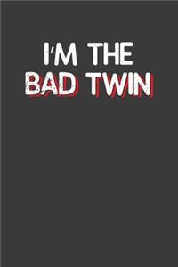 I'm the Bad Twin