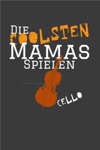 Die coolsten Mamas spielen Cello