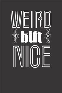 Weird But Nice Notebook Journal