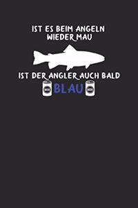 Ist es beim Angeln wieder mau ist der Angler auch bald blau