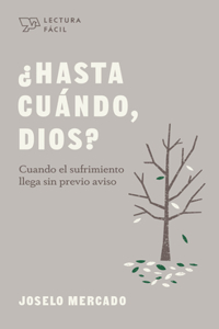 ¿Hasta Cuándo, Dios?