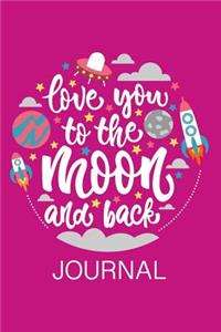 Love You to the Moon and Back Journal