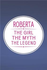 Roberta the Girl the Myth the Legend