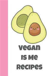 Vegan Is Me Recipes