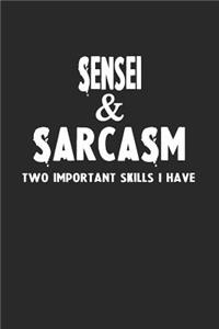 Sensei & Sarcasm Two Important Skills I Have
