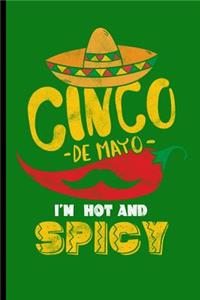 Cinco de Mayo I'm Hot and Spicy