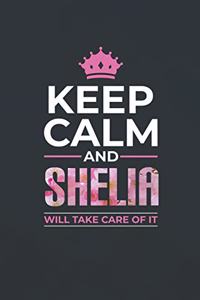 Keep Calm and Shelia Will Take Care of It