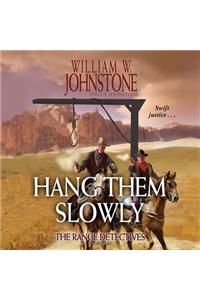 Hang Them Slowly Lib/E