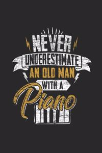 Never Underestimate An Old Man With A Piano