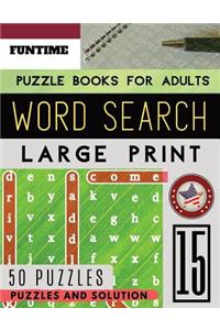 Word Search Puzzle Books for Adults Large Print: FunTime Activity Book wordsearch brain game for brain-boosting entertainment for Beginners